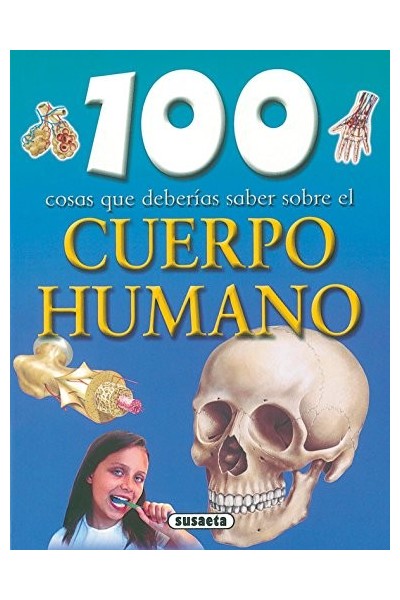 100 cosas que deberías saber sobre el cuerpo humano